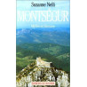 Montségur : Mythe et Histoire