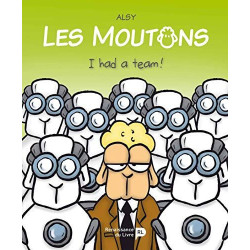 Les Moutons : I had a team