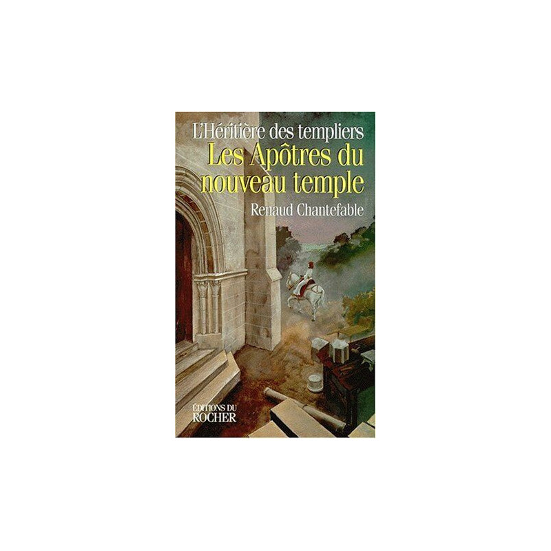 L'Héritière des templiers N° 3: Les apôtres du nouveau temple