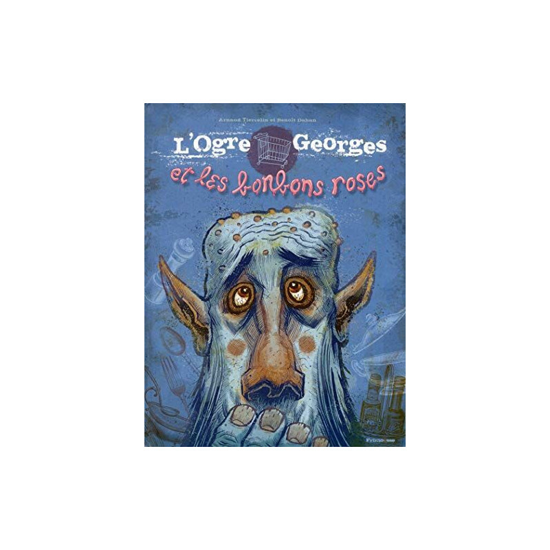 L'Ogre Georges et les bonbons roses
