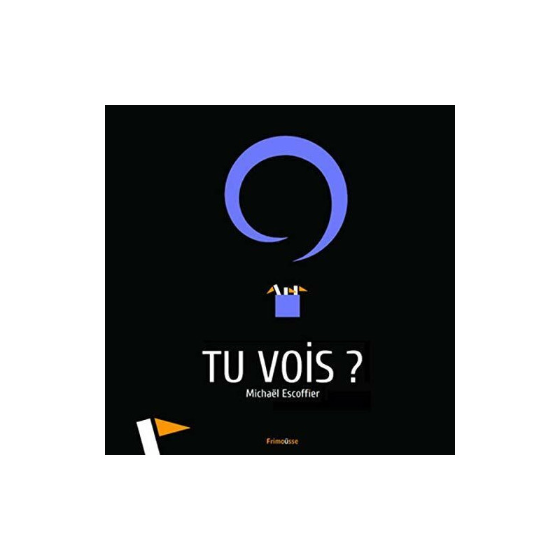 Tu vois