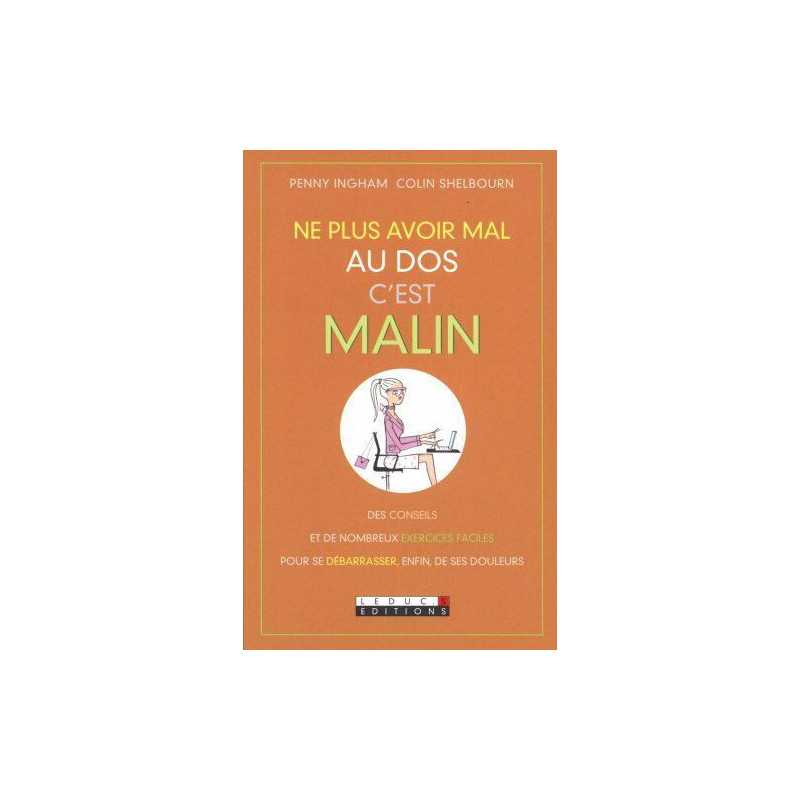 Ne plus avoir mal au dos c'est malin