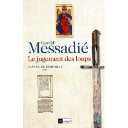Le jugement des loups. Jeanne de l Estoille**