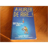 À hurler de rire ! : 1001 histoires drôles