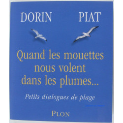 Quand les mouettes nous volent dans les plumes: Petits dialogues...
