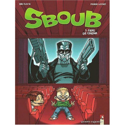 Sboub Tome 1 : Fans de cinéma