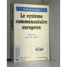 Le systeme communautaire europeen