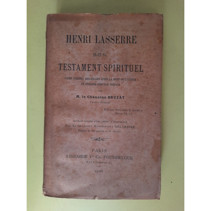 Henri Lasserre Son Testament Spirituel