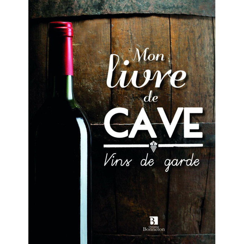 MON LIVRE DE CAVE VINS DE GARDE