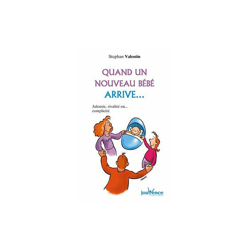 Quand un nouveau bébé arrive... : Jalousie rivalité ou... complicité