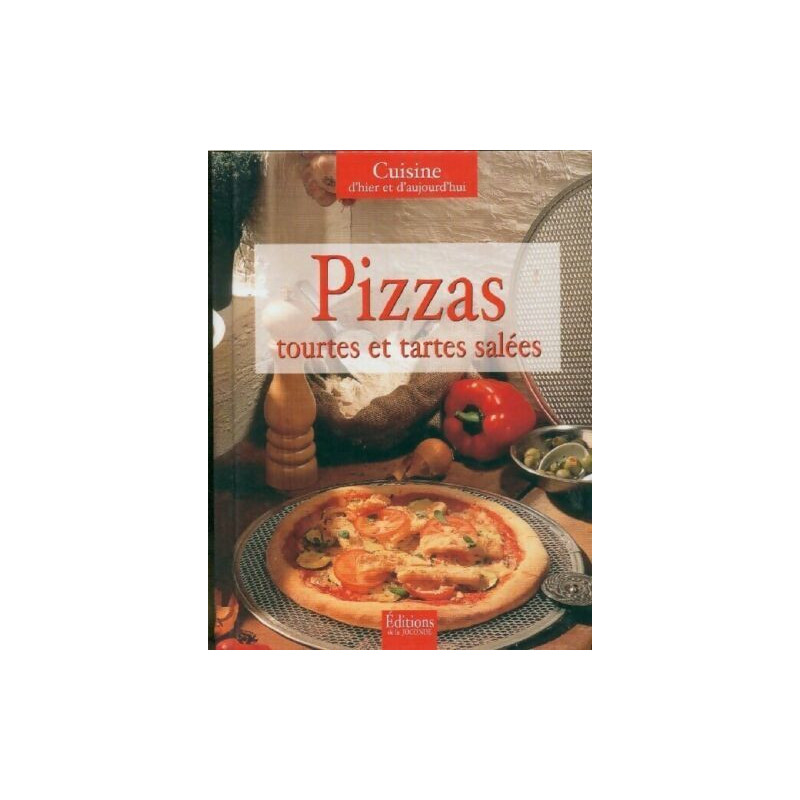 Pizzas tourtes et tartes salées