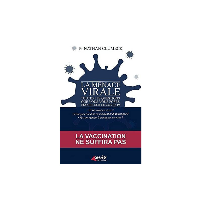La menace virale: Toutes les questions que vous vous posez encore...