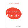 Un autre regard sur l'invisible