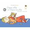 Papa siffle et Papa souffle: Papa-ci Papa-ça