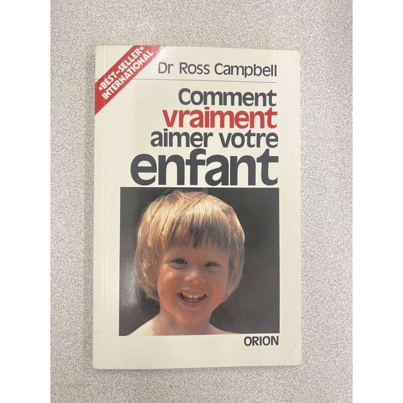 Comment vraiment aimer votre enfant