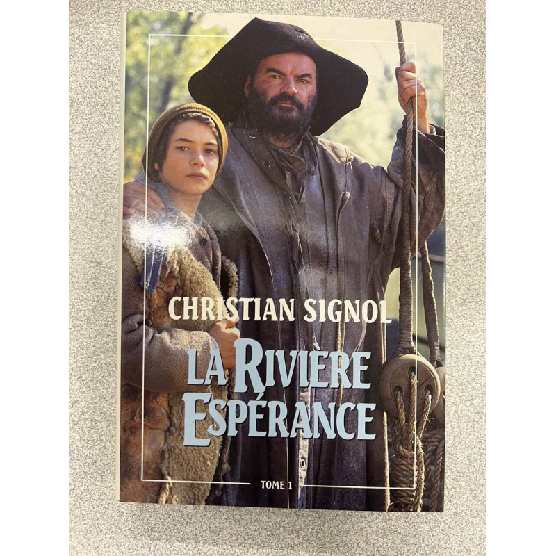 La rivière espérance - Tome 1