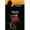 MERLE VOIT ROUGE: Vendanges mortelles suivi de Fleur de gare et de...
