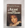 Le roi sans couronne