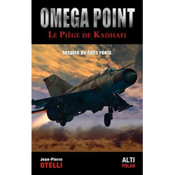 Oméga point - Le piège de Kadhafi