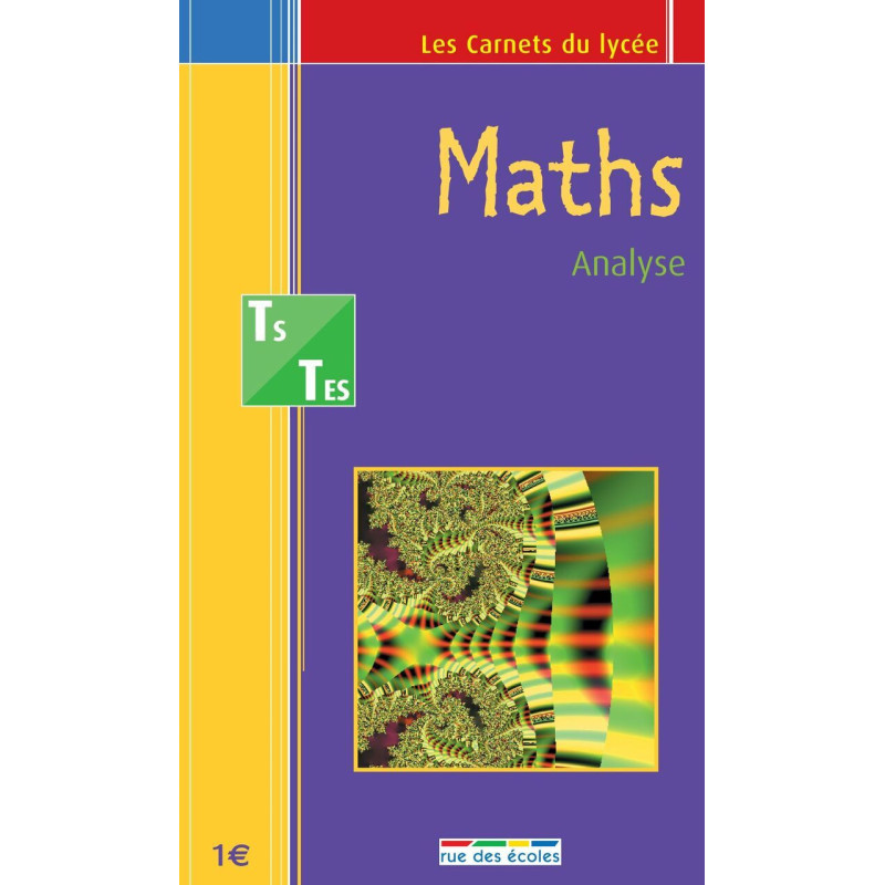 Les Carnets du lycée mathématiques TS et TES : analyse: Analyse...
