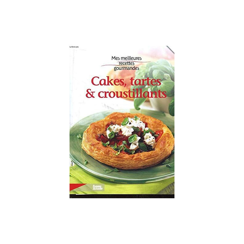 Mes meilleures recettes gourmandes. tomes 1 et 2 : cakes tartes et...