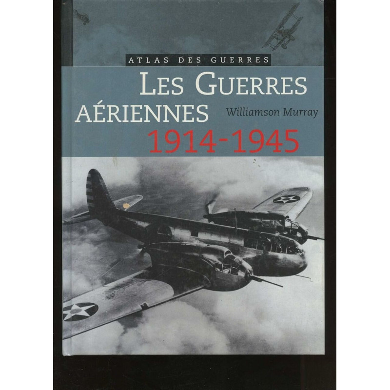 Les guerres aériennes 1914-1945