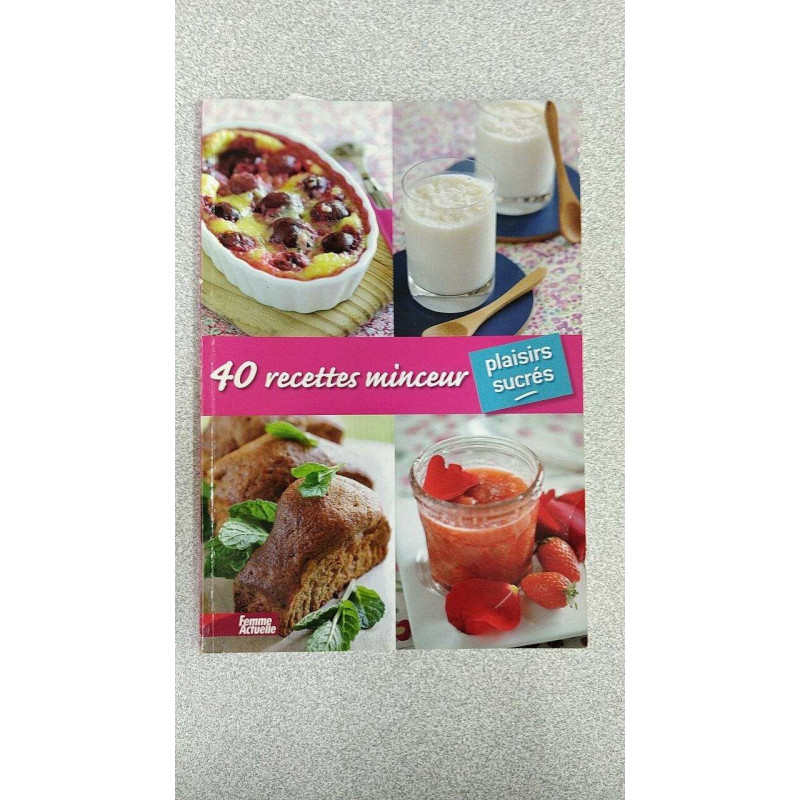 40 recettes miniceur - Plaisirs sucrés