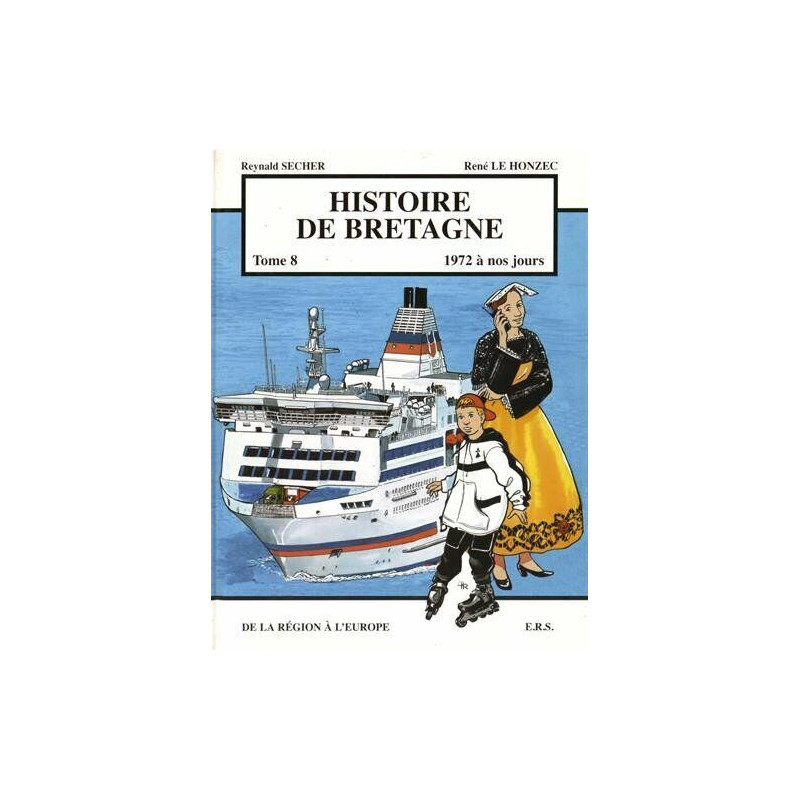Histoire de Bretagne T8 1972 a Nos Jours