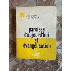 Paroisse d'aujourd'hui et evangelisation / collection a la lumiere...