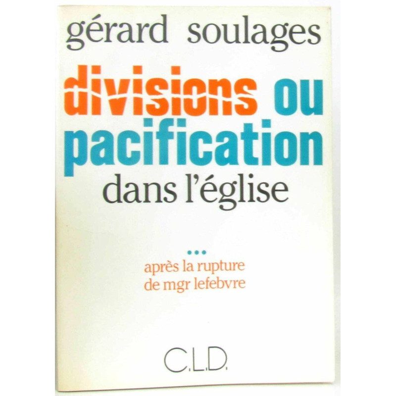 Orcification divisions et pacification dans l'eglise - Soulages G | Librairie Démons ...