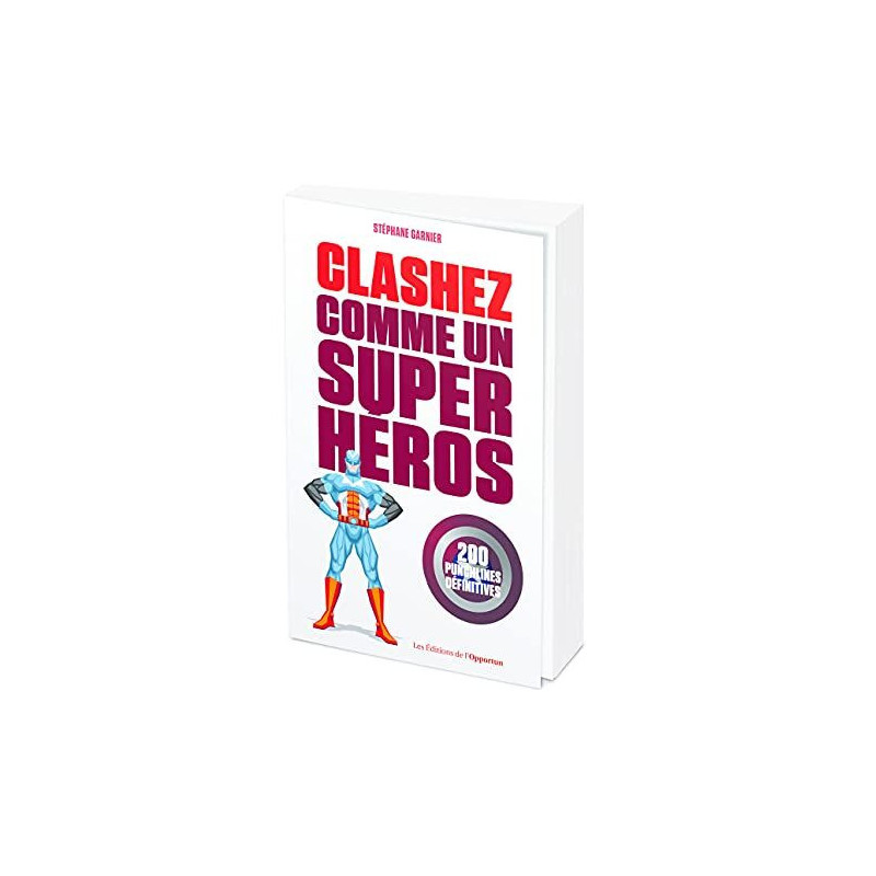 Clashez comme un super-héros - 200 punchlines définitives