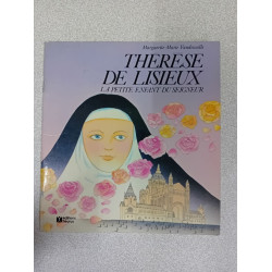 Therese de Lisieux : petite enfant du seigneur