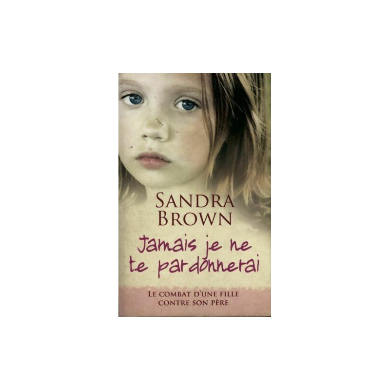 Jamais Je Ne Te Pardonnerai
