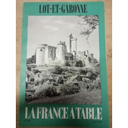 Lot-et-garonne. La France table N.163 - Juin 1972