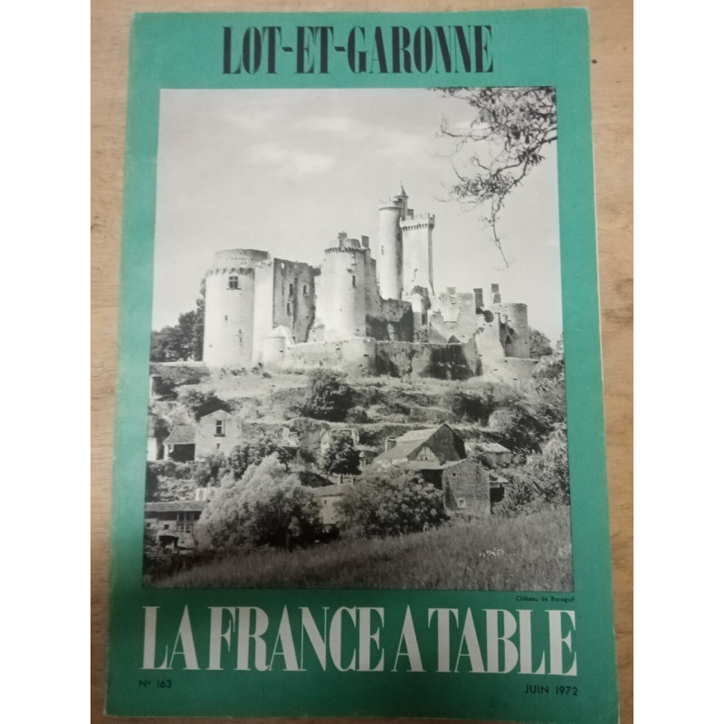 Lot-et-garonne. La France table N.163 - Juin 1972