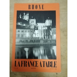 Rhone. La France a table N.130 - Janvier 1968