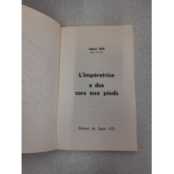 L'Impératrice a des cors aux pieds L'odyssée des maquisards de...