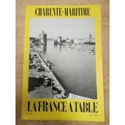 Charente-maritime. La France a table N.170 - Mai 1973