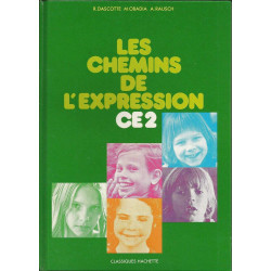 Les Chemins de l'expression: C.E. 2 travaux écrits