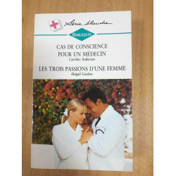 Harlequin N.385 - Cas de conscience pour un médecin / Les trois...
