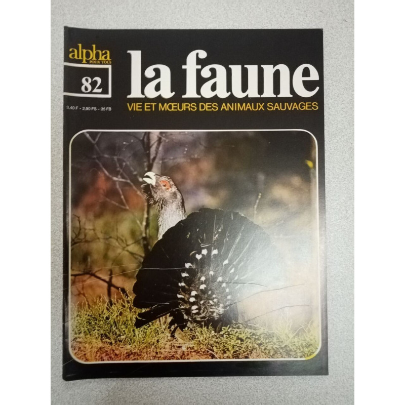 La faune nº 82 - vie et moeurs des animaux sauvages
