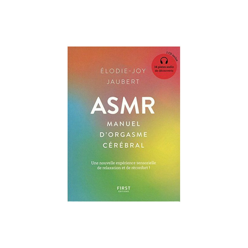 ASMR : manuel d'orgasme cérébral +CD