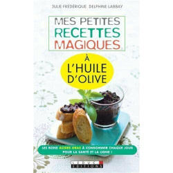 Mes petites recettes magiques à l'huile d'olive