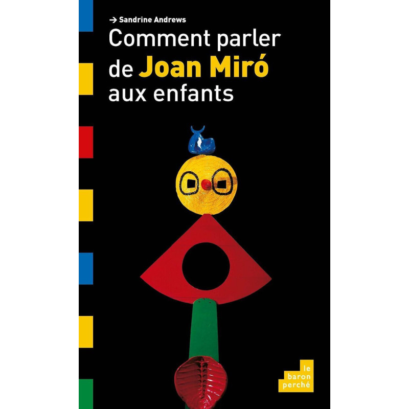 Comment parler de Joan Miro aux enfants