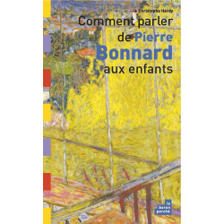 Comment parler de Pierre Bonnard aux enfants