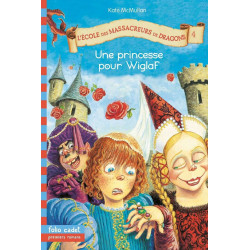 L'école des massacreurs de dragons tome 4 : Une princesse pour Wiglaf