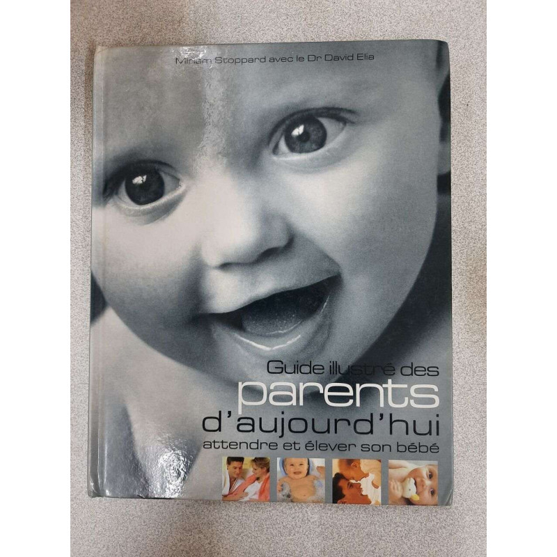 Guide Illustré Des Parents D'aujourd'hui / 1998