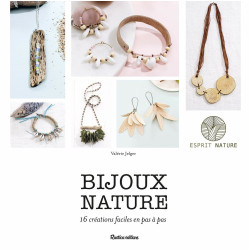 Bijoux nature: 16 créations faciles en pas à pas