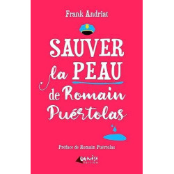 Sauver la peau de Romain Puértolas