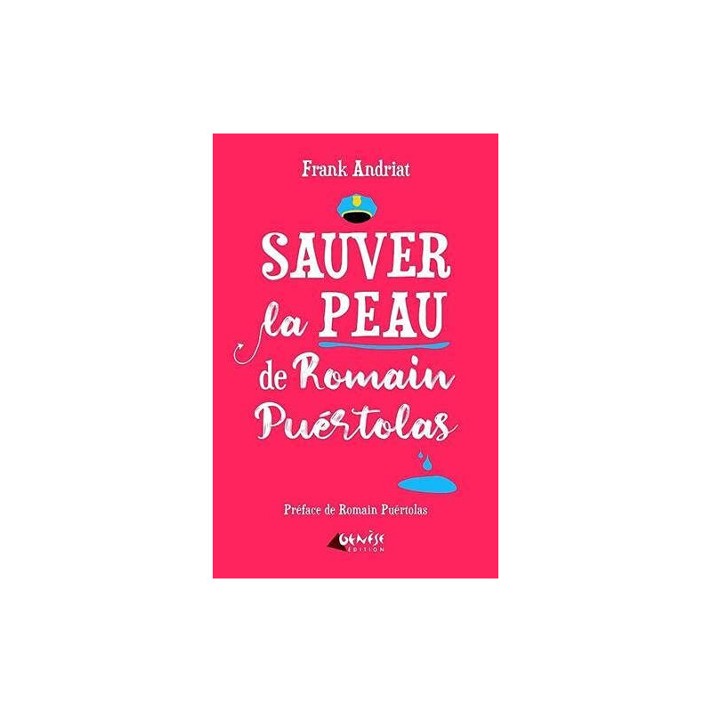 Sauver la peau de Romain Puértolas